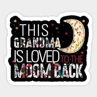 This grandma is loved to the moom and back Sticker